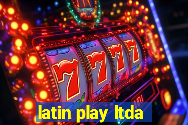 latin play ltda